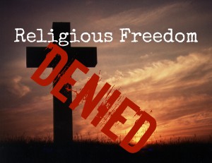 Religious Freedom Denied