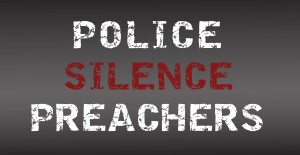 Police Silence Preachers-2